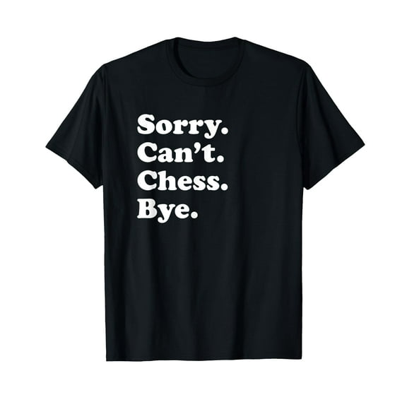 Funny Chess Gift for Men Women Boys or Girls T-Shirt