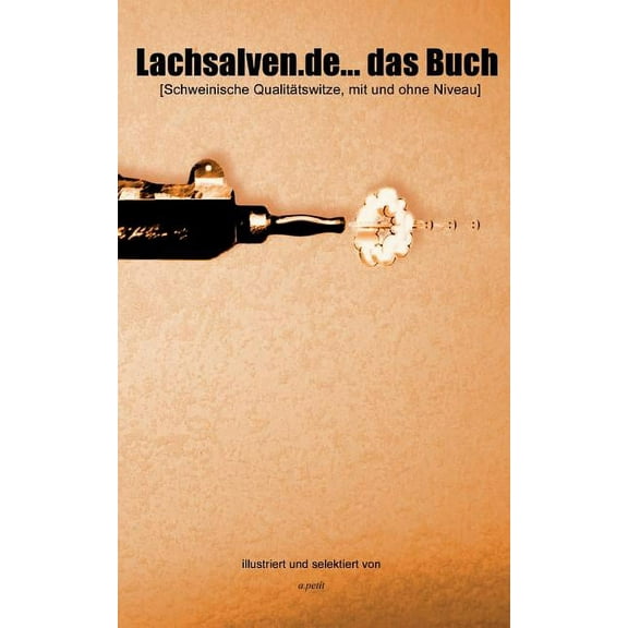 Lachsalven.de... das Buch: [Schweinische QualitÃ¤tswitze, mit und ohne Niveau], (Paperback)