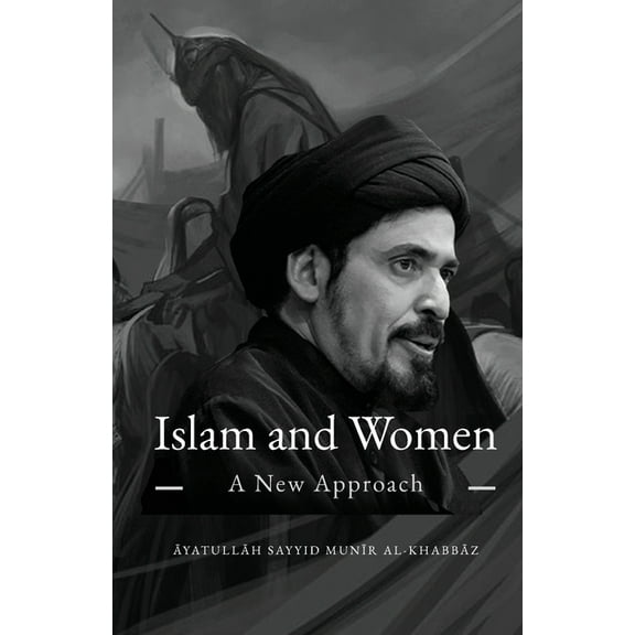 Islam and Women: A New Approach, (Paperback)