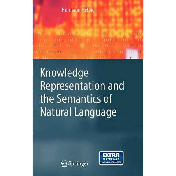 Cognitive Technologies Knowledge Representation and the Semantics of Natural Language, (Paperback)