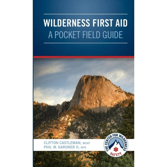 Wilderness First Aid - A Pocket Field Guide, (Paperback)