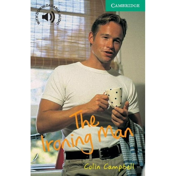 Cambridge English Readers The Ironing Man Level 3, (Paperback)