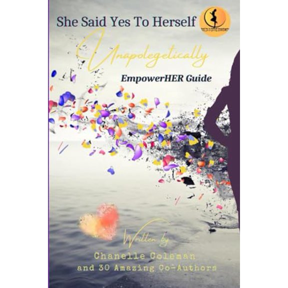 Pre-Owned She Said Yes To Herself Unapologetically: EmpowerHer Guide, 9781959667360, 195966736X, Paperback,