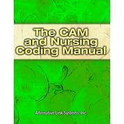 The CAM & Nursing Coding Manual (CAM AND NURSING CODING MANUAL) [Paperback - Used]