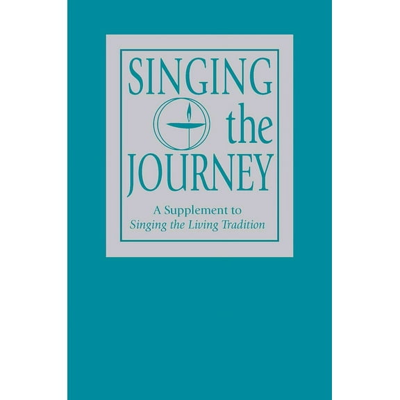 Singing the Journey: A Supplement to Singing the Livingtradition, (Paperback)