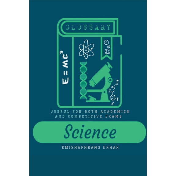 Science Glossary: Useful for Both Academics and Competitive Exams, (Paperback)