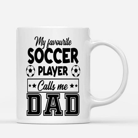

Coffee Mugs Favorite Soccer Player Calls Me Dad Gifts for Sport Father or Sports Lovers Coffee Lovers 11oz 15oz White Mug Christmas Gift