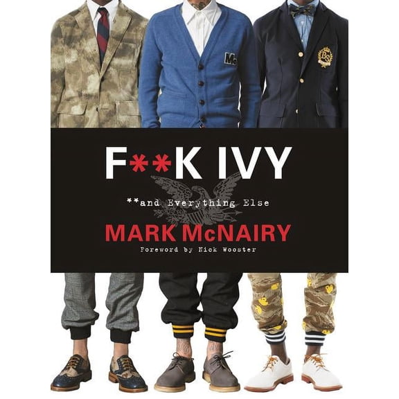 F--K Ivy and Everything Else, (Hardcover)