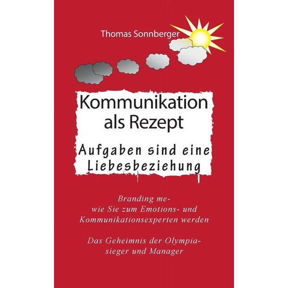 Kommunikation als Rezept: Aufgaben sind eine Liebesbeziehung, (Paperback)