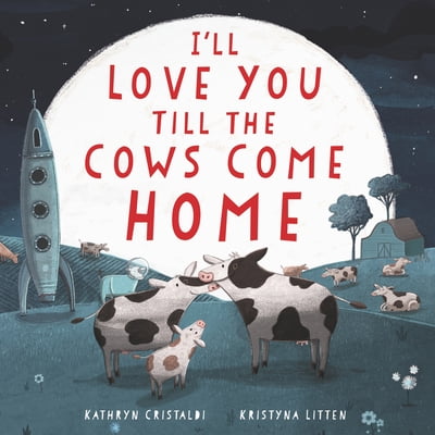 Pre-Owned I'll Love You Till the Cows Come Home (Board book) 0062574221 9780062574220