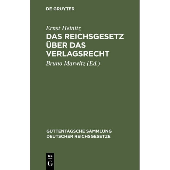 Guttentagsche Sammlung Deutscher Reichsg Das Reichsgesetz Ãber Das Verlagsrecht, Book 61, (Hardcover)