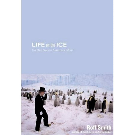 Life on the Ice: No One Goes to Antarctica Alone
