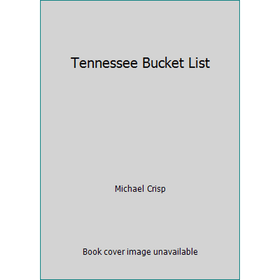 Pre-Owned Tennessee Bucket List (Hardcover) 1628475463 9781628475463