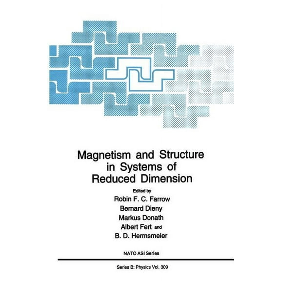 NATO Science Series B: Magnetism and Structure in Systems of Reduced Dimension, Book 309, (Paperback)