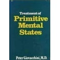 thumbnail image 1 of Pre-Owned Treatment of Primitive Mental States (Master Work Series) (Hardcover) 0876683472 9780876683477, 1 of 1
