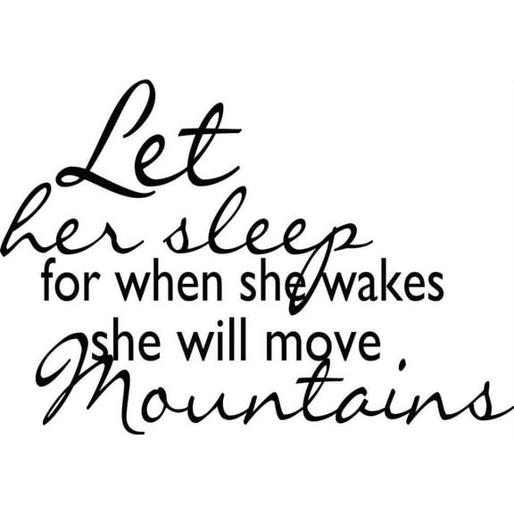 Let Her Sleep For When She Wakes She Will Move Mountains Picture Art Quote 17"x23" - Inspirational Design Sticker - Vinyl Wall Decal