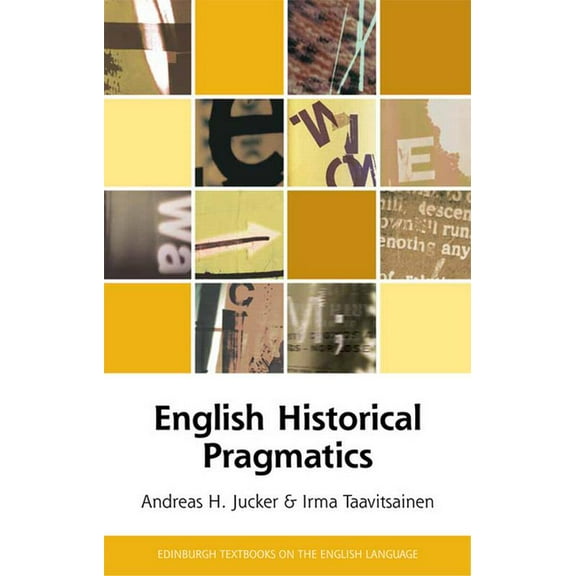 Edinburgh Textbooks on the English Language - Advanced: English Historical Pragmatics (Paperback)