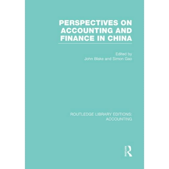 Routledge Library Editions: Accounting Perspectives on Accounting and Finance in China (Rle Accounting), (Paperback)