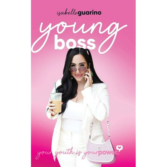 Young Boss: Your Youth is Your Power (Hardcover)