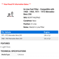 thumbnail image 2 of In-Line Fuel Filter - Compatible with 1968 - 1969, 1971 - 1973 Mercedes-Benz 250 1972, 2 of 2