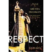 DAVID RITZ Respect: The Life of Aretha Franklin (Paperback)