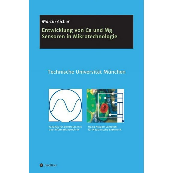 Entwicklung von Ca und Mg Sensoren in Mikrotechnologie (Hardcover)