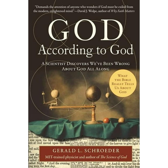 God According to God: A Scientist Discovers We've Been Wrong about God All Along, (Paperback)