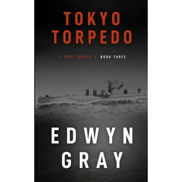 U-Boat: Tokyo Torpedo: The U-boat Series (Paperback)