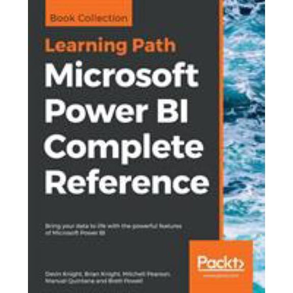 Pre-Owned Microsoft Power BI Complete Reference: Bring your data to life with the powerful features of Microsoft Power BI (Paperback) 178995004X 9781789950045