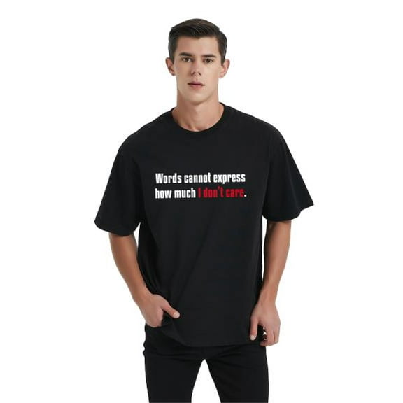 Whichone Words Cannot Express How Much I Don't Care Mens Novelty Sarcastic Graphics T Shirt With Short Sleeve