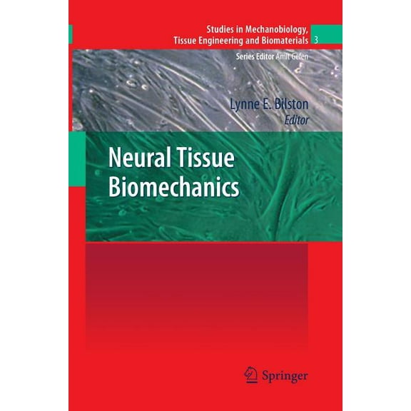 Studies in Mechanobiology, Tissue Engine Neural Tissue Biomechanics, Book 3, (Paperback)