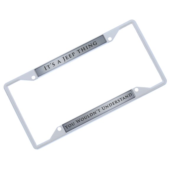 It's A Jeep Thing You Wouldn't Understand License Plate Frame