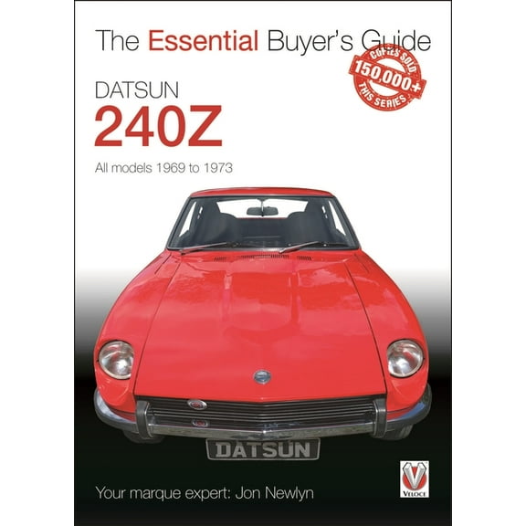 Essential Buyer's Guide Datsun 240Z 1969 to 1973: Essential Buyer's Guide, (Paperback)