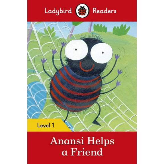 Ladybird Readers: Anansi Helps a Friend – Ladybird Readers Level 1 (Paperback)
