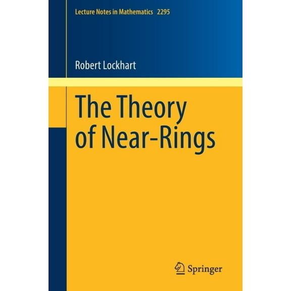 Lecture Notes in Mathematics The Theory of Near-Rings, Book 2295, (Paperback)