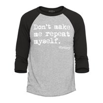 Shop4Ever Men's Don't Make Me Repeat Myself. - History  Raglan Baseball Shirt Large Heather Grey/Black