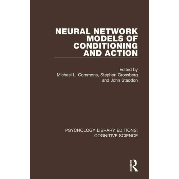 Psychology Library Editions: Cognitive S Neural Network Models of Conditioning and Action, (Paperback)