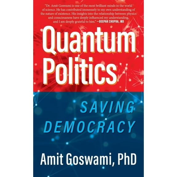 Quantum Politics: Saving Democracy, (Paperback)