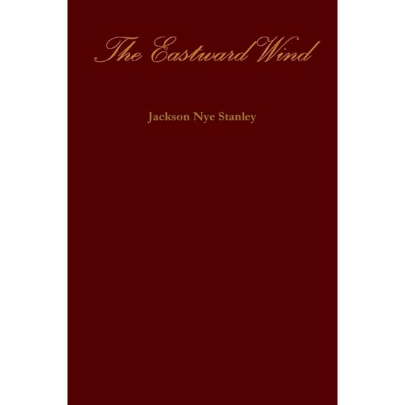 The Eastward Wind, (Paperback)