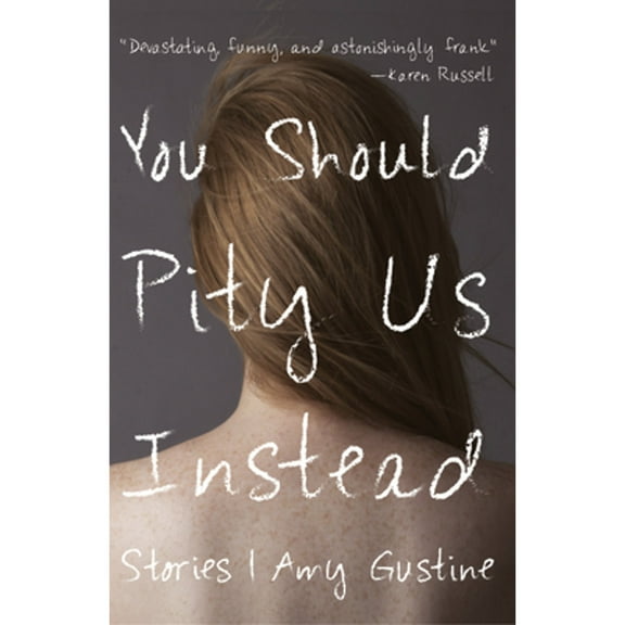 You Should Pity Us Instead (Paperback)