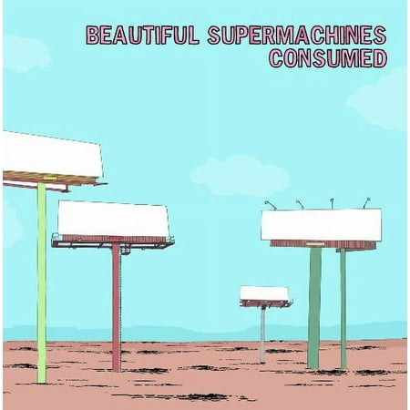 Beautiful Supermachines & the Distant Seconds - Consumed/Hot Buttered Anomie [Vinyl]