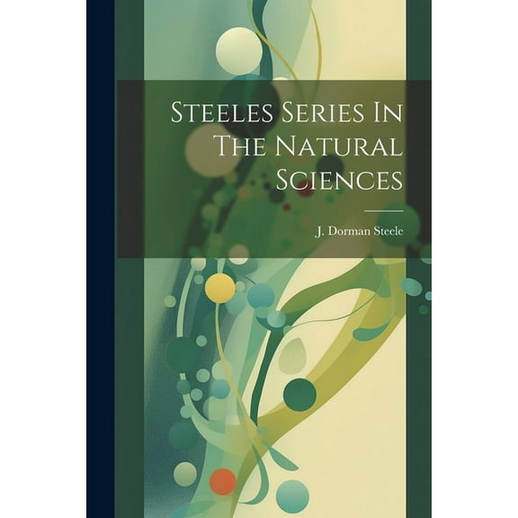 Steeles Series In The Natural Sciences (Paperback)