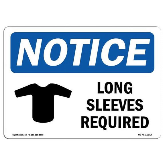 SignMission OS-NS-A-1824-L-15914 18 x 24 in. OSHA Notice Sign - Notice Long Sleeves Required