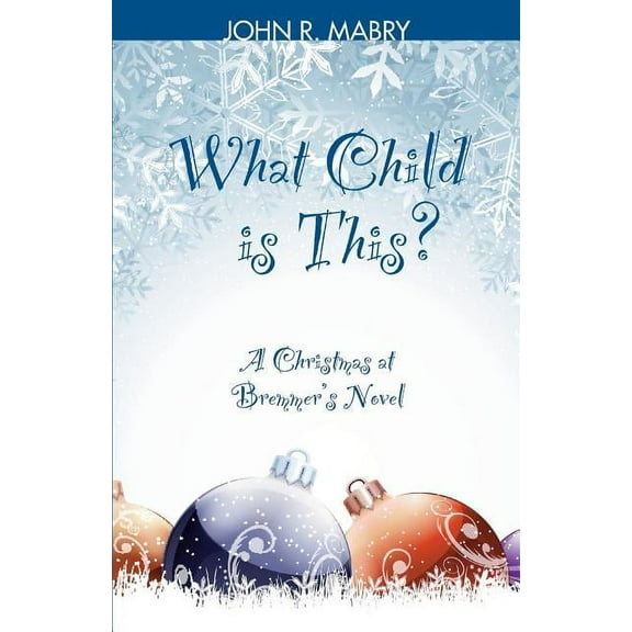 What Child is This?: A Christmas at Bremmer's Novel, (Paperback)