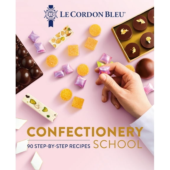 Le Cordon Bleu Confectionery School, (Hardcover)