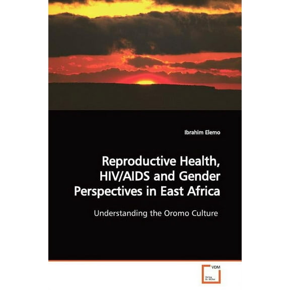 Reproductive Health, HIV/AIDS and Gender Perspectives in East Africa (Paperback)