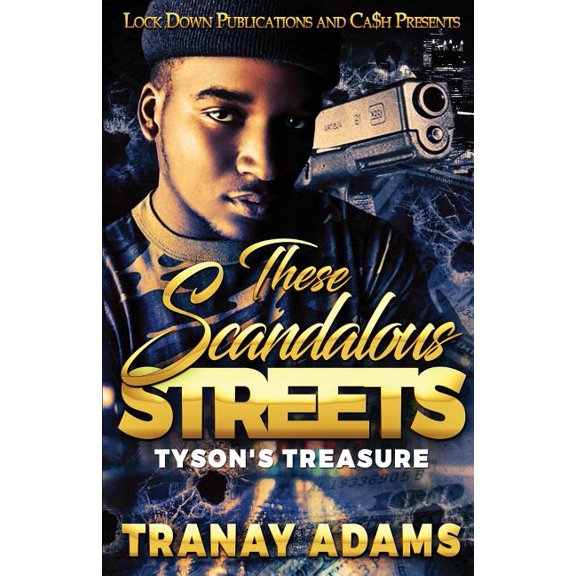 These Scandalous Streets These Scandalous Streets: Tyson's Treasure, Book 1, (Paperback)