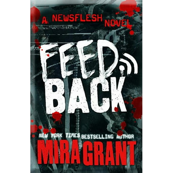Newsflesh Feedback, Book 4, (Paperback)