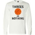 thumbnail image 3 of Inktastic Basketball Threes or Nothing Long Sleeve T-Shirt, 3 of 5
