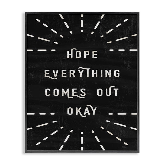 Stupell Industries Eclectic Black and White Modern Type Hope Everything Comes Out Okay Black Framed Giclee Art, 11 x 14, by Lil' Rue